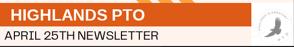 Highlands PTO April 25th newsletter header with the logo and vibrant design elements.