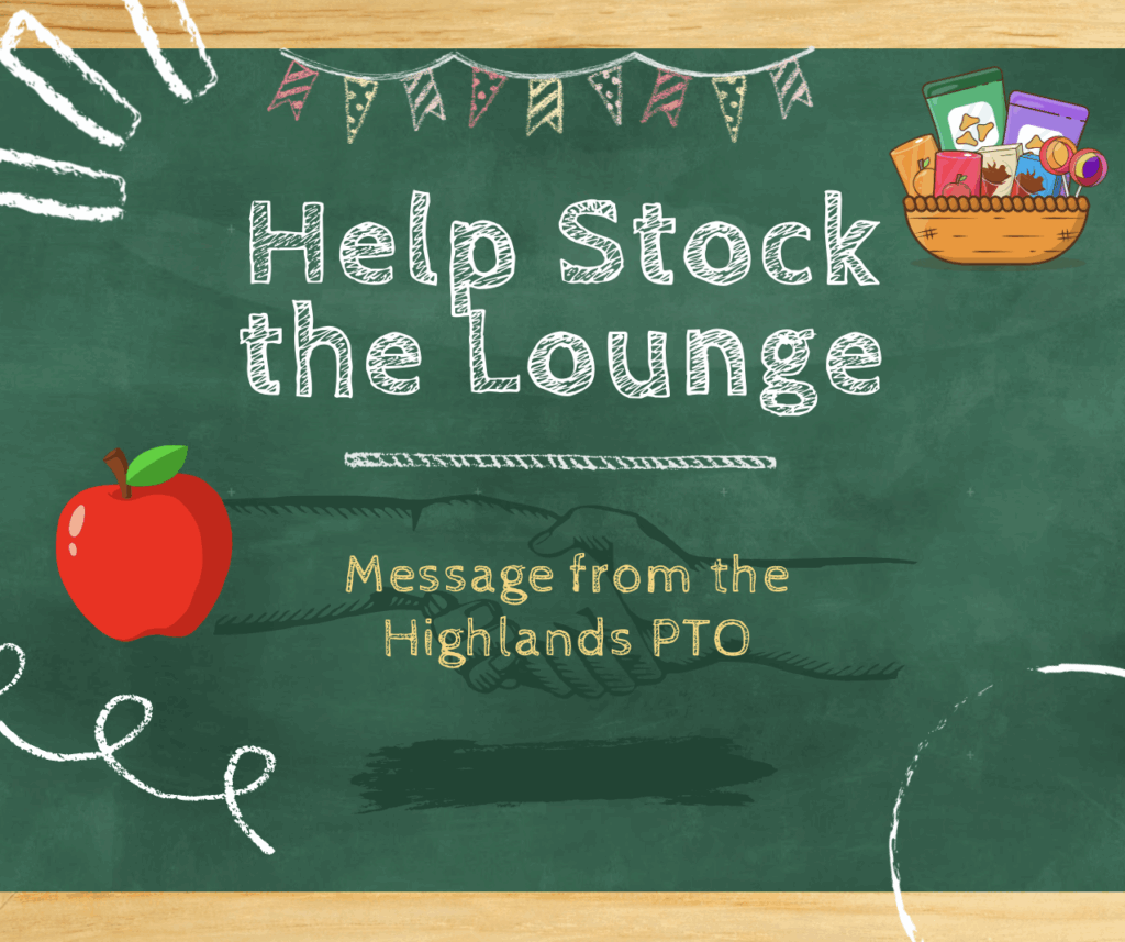 Chalkboard with text urging support for the lounge, featuring an apple and colorful decorations. Message from Highlands PTO.
