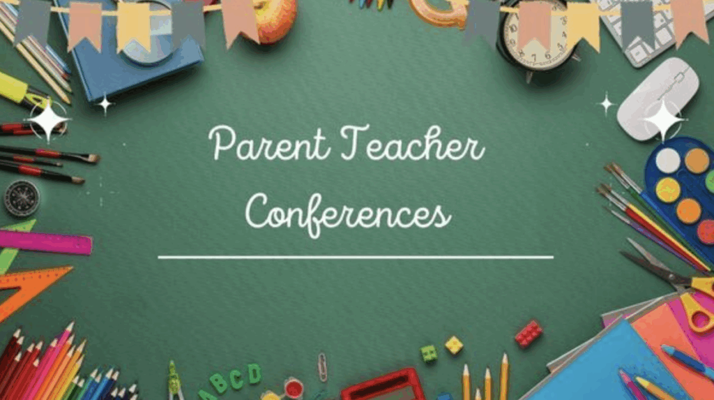 Colorful school supplies surround the text "Parent Teacher Conferences" on a green background.