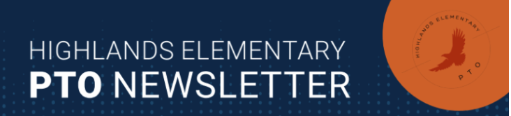 Header for Highlands Elementary PTO Newsletter featuring a blue background and an orange logo with an eagle.