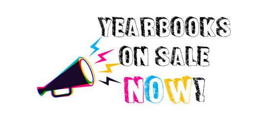 Graphic promoting yearbooks for sale, featuring a colorful megaphone and bold text saying "Yearbooks on sale NOW!"